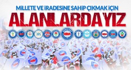 “Alanlardayız milli iradenin yanındayız”