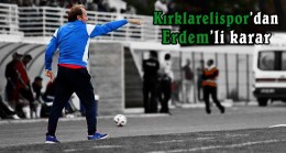 Kırklarelispor’dan Erdem’li karar