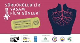 Sürdürülebilir Yaşam Film Günleri” bugün başlıyor