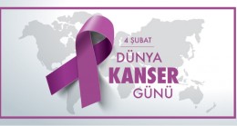 4 ŞUBAT DÜNYA KANSER GÜNÜ