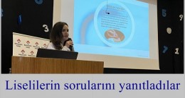 Liselilerin sorularını yanıtladılar