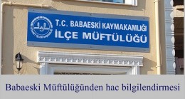 Babaeski Müftülüğünden hac bilgilendirmesi