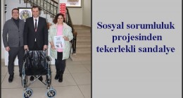 Sosyal sorumluluk projesinden tekerlekli sandalye