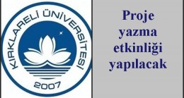 Proje yazma etkinliği yapılacak