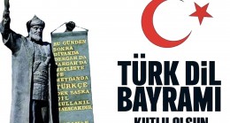 ‘’Türkçe Medeniyet değerlerimizi yarınlara taşıma noktasındaki en önemli gücümüz ve en büyük umudumuzdur’’