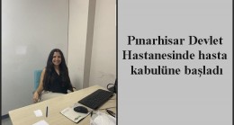 Pınarhisar Devlet Hastanesinde hasta kabulüne başladı