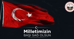 ‘’Milletimizin başı sağolsun’’