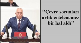 ‘’Çevre sorunları artık ertelenemez bir hal aldı’’