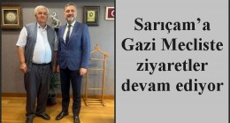 Sarıçam’a Gazi Mecliste ziyaretler devam ediyor