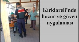 Kırklareli’nde huzur ve güven uygulaması