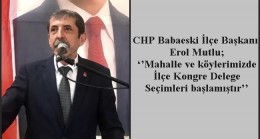 ‘’Mahalle ve köylerimizde İlçe Kongre Delege Seçimleri başlamıştır’’