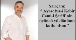 Sarıçam; ‘’ Ayasofya-i Kebîr Cami-i Şerîfi’nin üçüncü yıl dönümü kutlu olsun’’