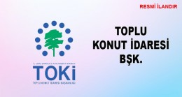 ÇEVRE, ŞEHİRCİLİK VE İKLİM DEĞİŞİKLİĞİ BAKANLIĞI Toplu Konut İdaresi Başkanlığı