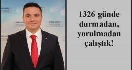 1326 günde durmadan, yorulmadan çalıştık!