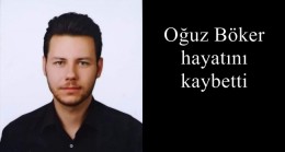 Oğuz Böker hayatını kaybetti