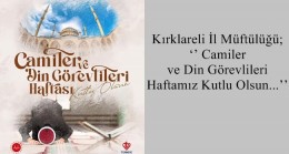 Kırklareli İl Müftülüğü; ‘’Camiler ve Din Görevlileri Haftamız Kutlu Olsun…’’