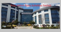 Hasta kabulüne başladı