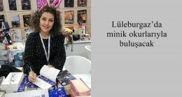 Lüleburgaz’da minik okurlarıyla buluşacak