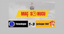 Çorluspor 1947 deplasmanda Yuvacıkspor’u 3-1 yendi