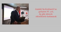 Atatürk’ün Kırklareli’ne gelişinin 93. yılı, üç gün sürecek etkinliklerle kutlanacak