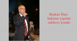 Başkan Hacı hakeme yapılan saldırıyı kınadı