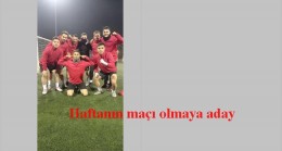 Haftanın maçı olmaya aday