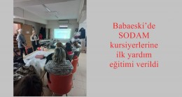 Babaeski’de SODAM kursiyerlerine ilk yardım eğitimi verildi