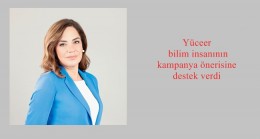 Yüceer bilim insanının kampanya önerisine destek verdi