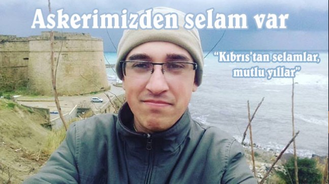 Kıbrıs’tan selam var