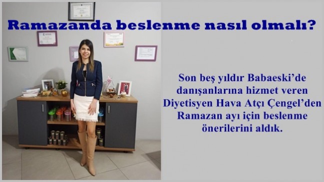 Ramazanda beslenme nasıl olmalı?