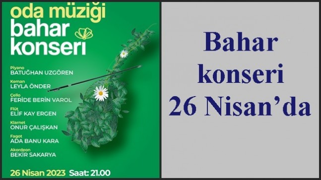 Bahar konseri 26 Nisan’da