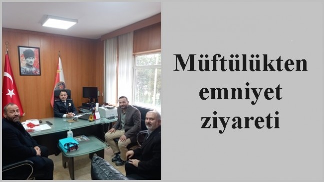 Müftülükten emniyet ziyareti