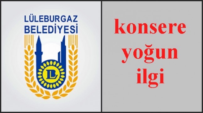 Konsere yoğun ilgi