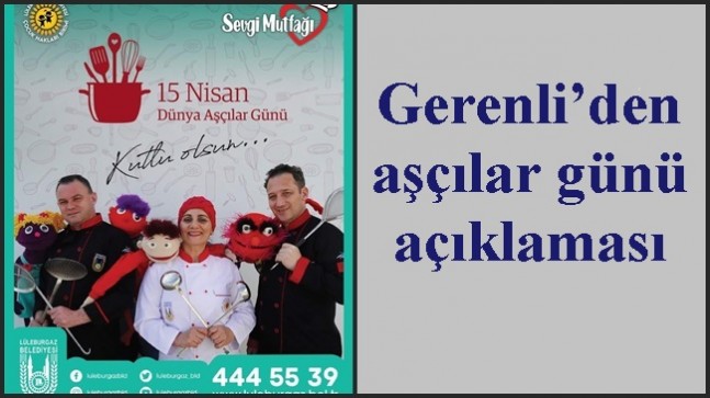 Gerenli’den aşçılar günü açıklaması