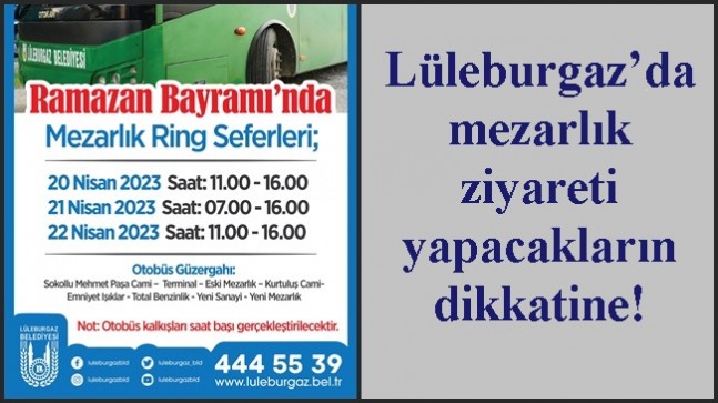 Lüleburgaz’da mezarlık ziyareti yapacakların dikkatine!