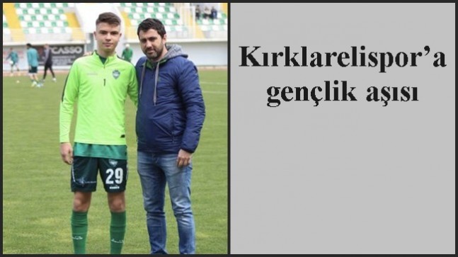 Kırklarelispor’a gençlik aşısı