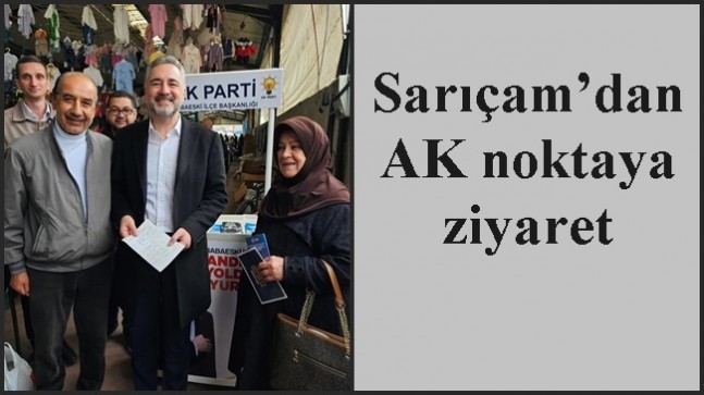 Sarıçam’dan AK noktaya ziyaret