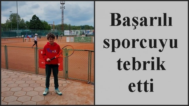 Başarılı sporcuyu tebrik etti