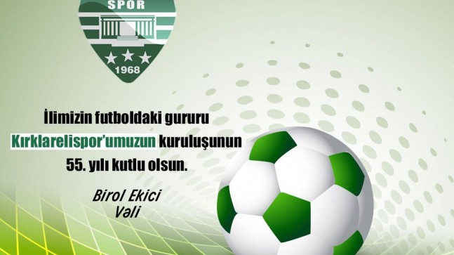 Kırklarelispor 55 yaşında