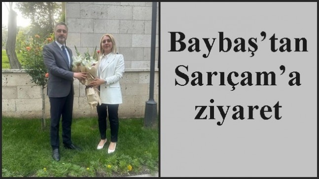 Baybaş’tan Sarıçam’a ziyaret