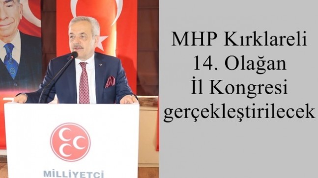 MHP Kırklareli 14. Olağan İl Kongresi gerçekleştirilecek