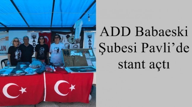 ADD Babaeski Şubesi Pavli’de stant açtı