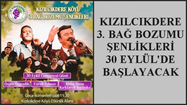 KIZILCIKDERE 3. BAĞ BOZUMU ŞENLİKLERİ 30 EYLÜL’DE BAŞLAYACAK