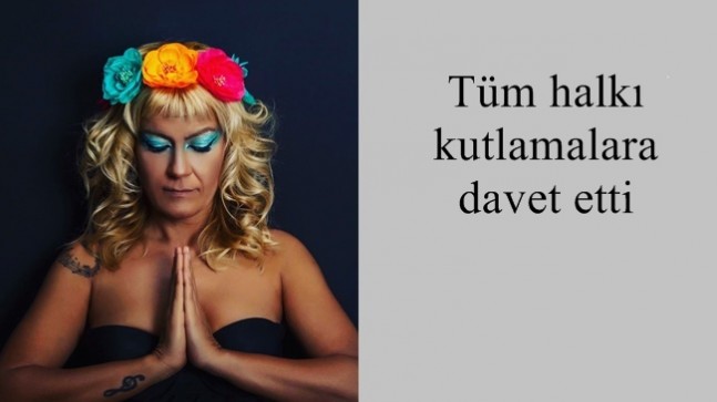 Tüm halkı kutlamalara davet etti