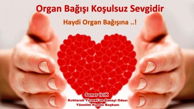 “Bağışlanacak her organ bir canın hayata tutunmasına vesile olacaktır”