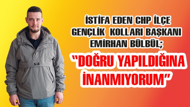 “DOĞRU YAPILDIĞINA  İNANMIYORUM” 