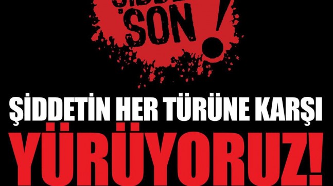 “Şiddete Son”