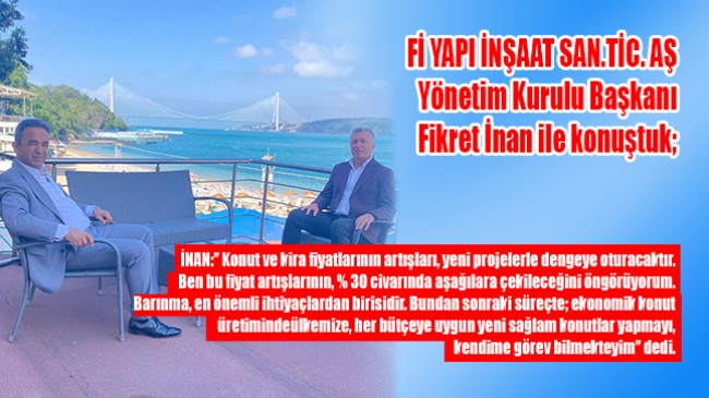 “Fİ YAPI, SEKTÖRE DAMGASINI VURACAK”