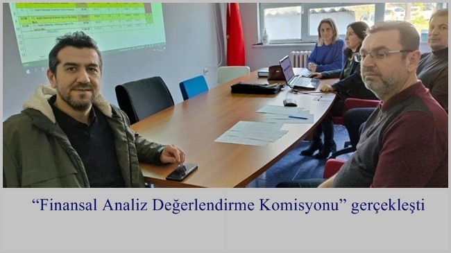 “Finansal Analiz Değerlendirme Komisyonu” gerçekleşti