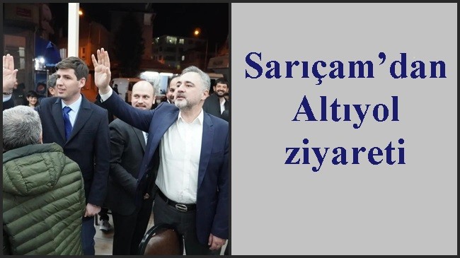 Sarıçam’dan Altıyol ziyareti